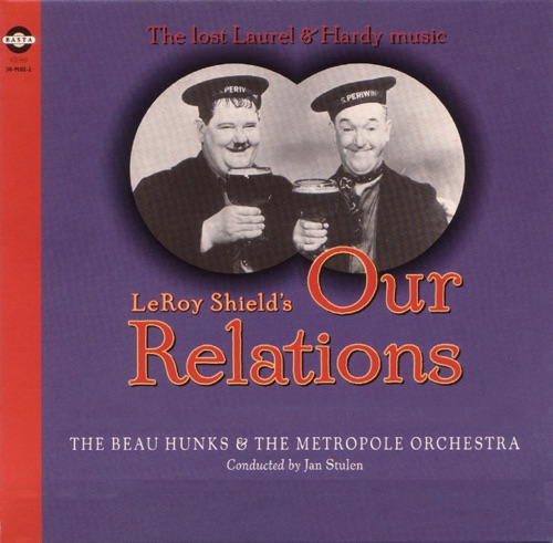 Our Relations: The Lost Laurel & Hardy Music (The Complete Score)