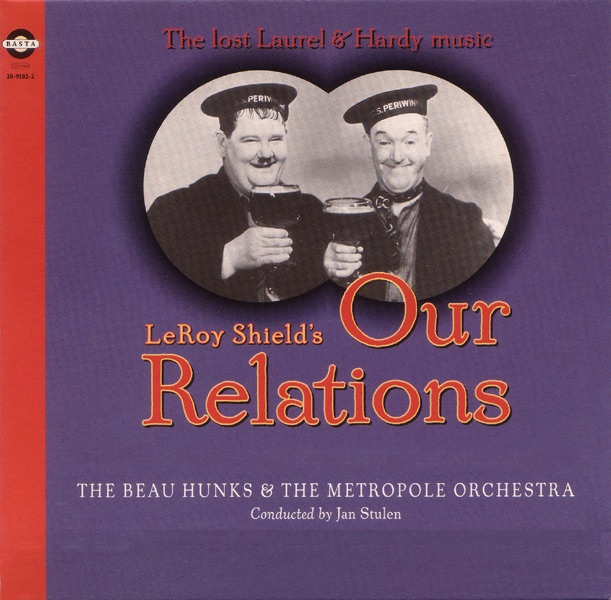 Our Relations: The Lost Laurel & Hardy Music (The Complete Score)