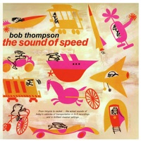 The Sound of Speed - Bob Thompson