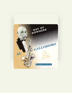 收听 Al Gallodoro with The Beau Hunks、观看音乐视频、阅读小传、查看巡演日期等 ！