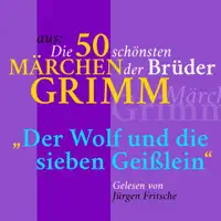 Der Wolf und die sieben Geißlein — Gebrüder Grimm