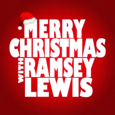 Merry Christmas with Ramsey Lewis - Ramsey Lewis Merry Christmas with Ramsey Lewis - Ramsey Lewis