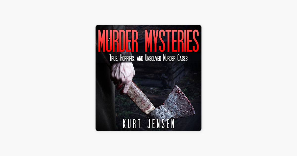 ‎murder Mysteries True Horrific And Unsolved Murder Cases True And Puzzling Stories Book 1