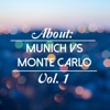 About: Munich vs. Monte Carlo, Vol. 1