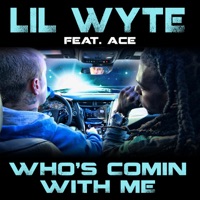 Who's Comin with Me (feat. Ace) - Single - Lil Wyte