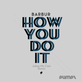 How You Do It Barbur