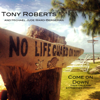 Come on Down (New Orleans Barebones Version) [feat. Michael Jude Ward-Bergeman] - Tony Roberts