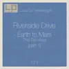 Riverside Drive - Earth to Mars (Peter Makto & Gregory S Remix)