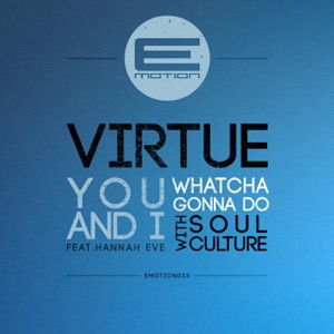 You & I / Whatcha Gonna Do (feat. Hannah Eve) - Single