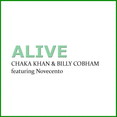 Alive (feat. Novecento) - Single - Chaka Khan