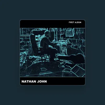 Listen to Nathan John, watch music videos, read bio, see tour dates & more!