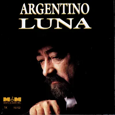 Argentino Luna - Argentino Luna Argentino Luna - Argentino Luna
