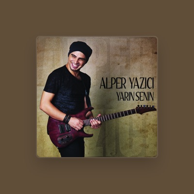 Listen to Alper Yazıcı, watch music videos, read bio, see tour dates & more!