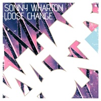 Loose Change - Single - Sonny Wharton