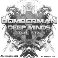 The Deep Minds - EP - Bomber Man