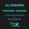 El Perdón (In the Style of Nicky Jam & Enrique Iglesias) [Karaoke Backing Track] - Single