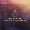 Say My Name (Feat. Zyra) [Markus Schulz Remix] - ODESZA