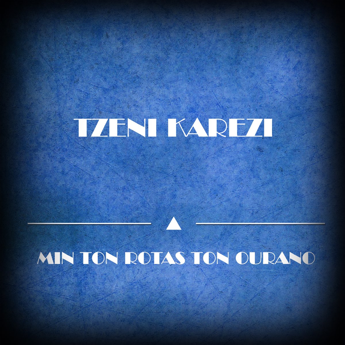 Min Ton Rotas Ton Ourano - EP - Album by Tzeni Karezi & Trio Greco - Apple  Music