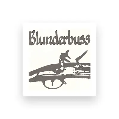 Listen to Blunderbuss, watch music videos, read bio, see tour dates & more!