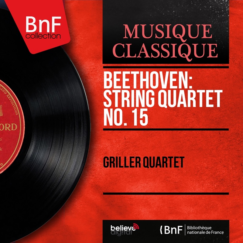 Beethoven: String Quartet No. 15 (Mono Version)