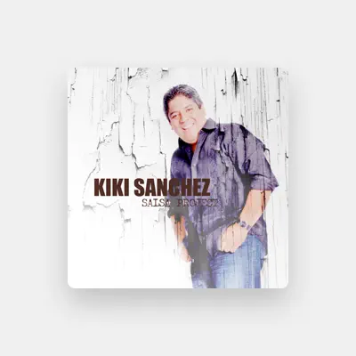 Listen to Kiki Sanchez, watch music videos, read bio, see tour dates & more!