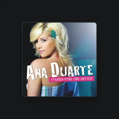 Listen to Ana Duarte, watch music videos, read bio, see tour dates & more!