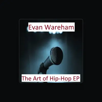 Listen to Evan Wareham, watch music videos, read bio, see tour dates & more!