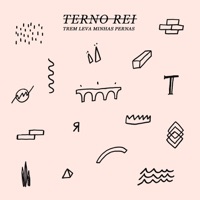 Terno Rei - Trem Leva Minhas Pernas