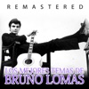 Los mejores temas de Bruno Lomas (Remastered), 2014