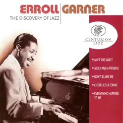 The Discovery of Jazz: Erroll Garner - Erroll Garner