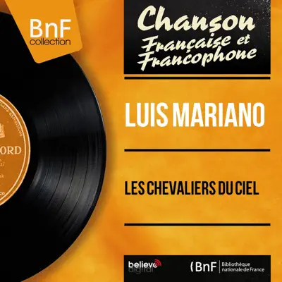 Les chevaliers du ciel (feat. Jacques-Henry Rys et son orchestre) [Mono Version] - EP - Luis Mariano