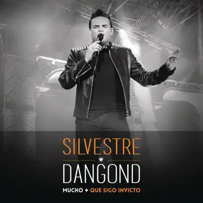 Mucho + Que Sigo Invicto (En Vivo) - Silvestre Dangond