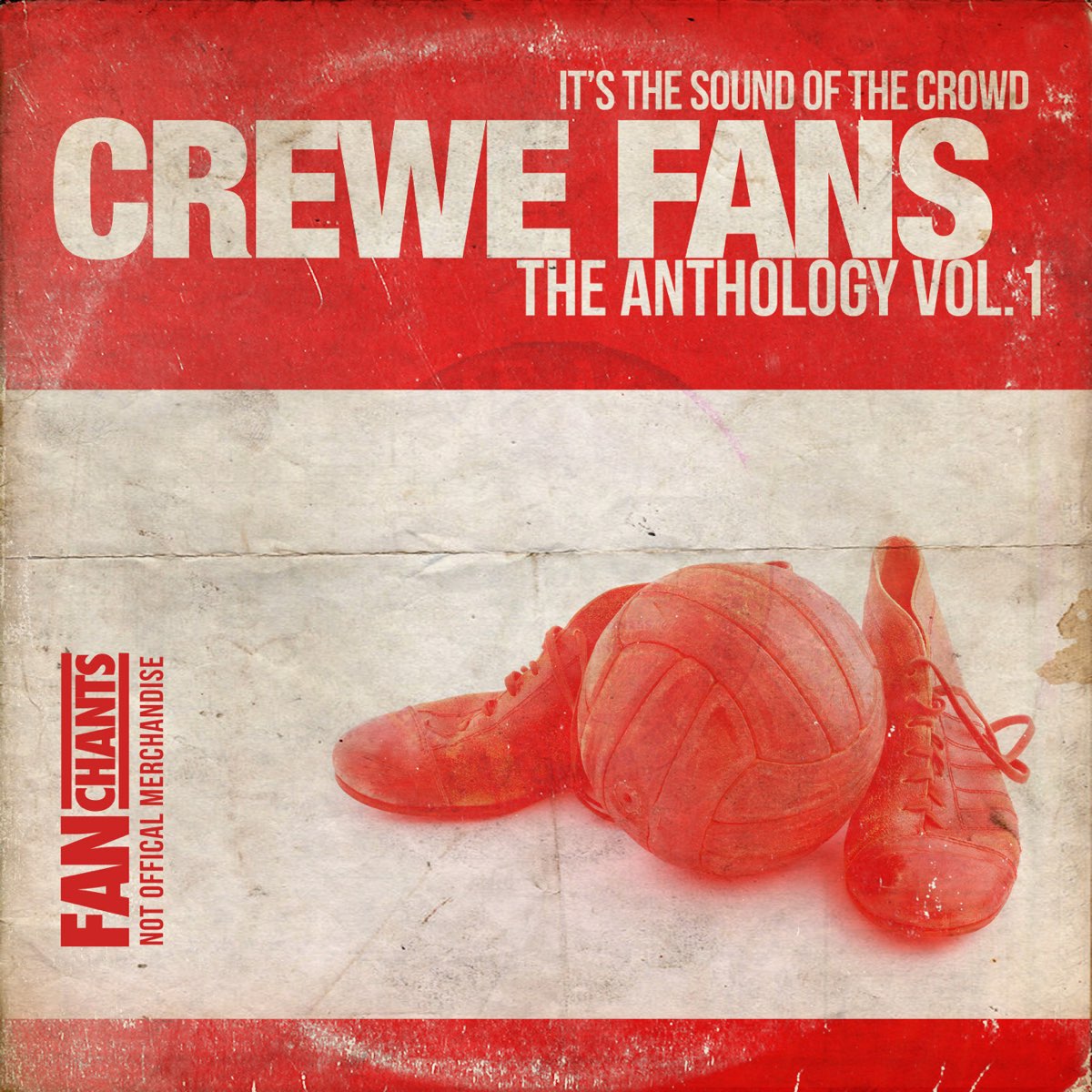 Crewe Fans Anthology I 2nd Edition by Crewe Alexandra FanChants & The  Railwaymen Fans Songs on Apple Music