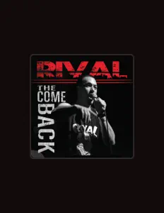 Rival dinle, müzik videolarını izle, biyografisini oku, tur tarihlerini ve daha fazlasını gör!