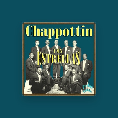 Listen to Chappottin y Sus Estrellas, watch music videos, read bio, see tour dates & more!