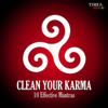 Clean Your Karma - 10 Effective Mantras - Varios Artistas