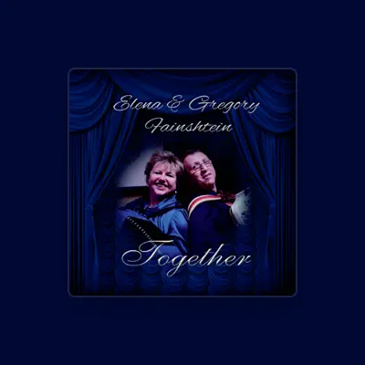 Listen to Elena and Gregory Fainshtein, watch music videos, read bio, see tour dates & more!