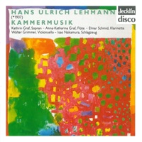 Hans Ulrich Lehmann: Kammermusik - Kathrin Graf, Anna-Katharina Graf & Walter Grimmer