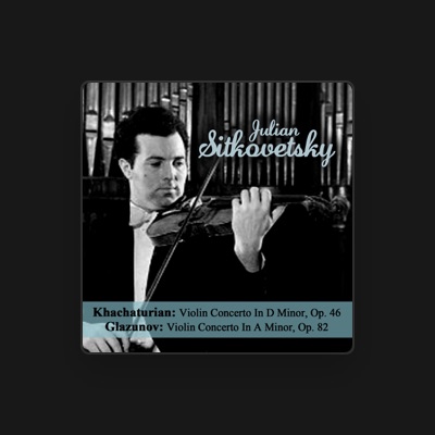 Listen to Julian Sitkovetsky, watch music videos, read bio, see tour dates & more!