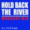Hold Back the River (Workout Mix) - DJ Fit & Fresh lyrics