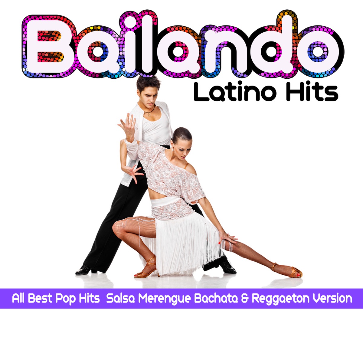 Bailando Latino Hits (All Best Pop Hits Salsa, Merengue, Bachata & Reggaeton  Version) - Album by Various Artists - Apple Music