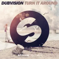 Turn It Around - Single - DubVision