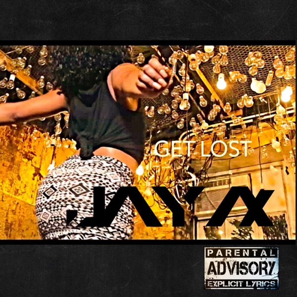 Get Lost - Single - Jay Ax