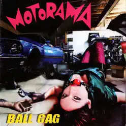 Ball Gag - EP - Motorama Ball Gag - EP - Motorama