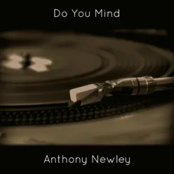 Do You Mind - Single - Anthony Newley Do You Mind - Single - Anthony Newley