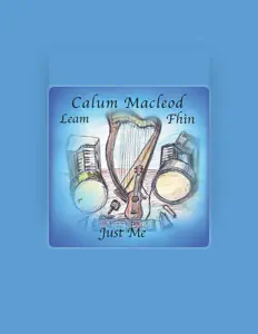 收听 Calum MacLeod、观看音乐视频、阅读小传、查看巡演日期等 ！