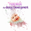 Piano Music for Baby Development – Lullaby for Baby Sleep, Be Smart and Creative, Relaxing Music for Newborns to Calm Down, Nursery Rhymes, Nature Sounds with Ocean Waves - Soothing Baby Music Zone