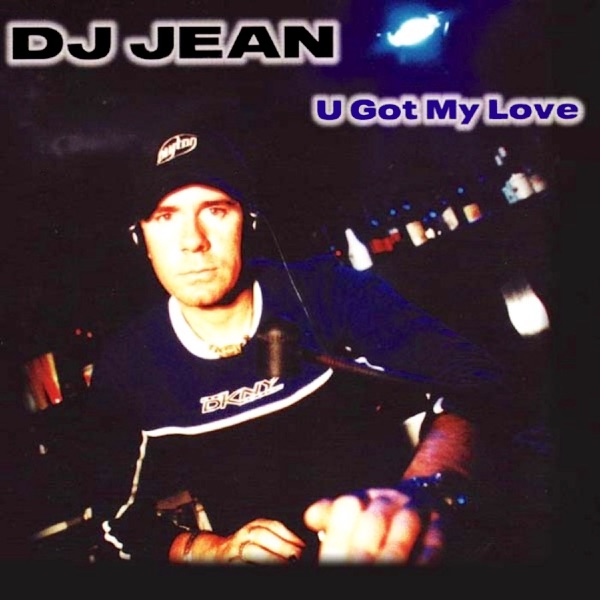 DJ JEAN - U Got My Love [1998] - на Radio Record