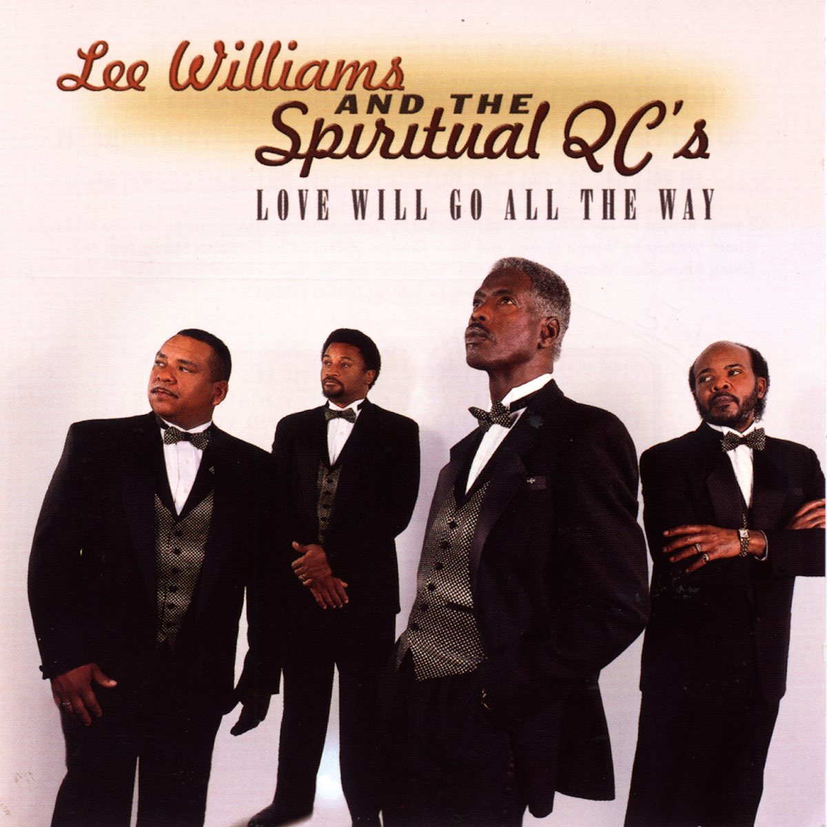 Lee Williams And The Spiritual Qc's Videos Love Will Go All the Way - Album by Lee Williams & The Spiritual QC's