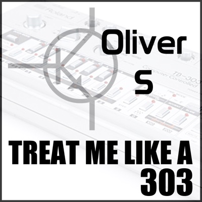Treat Me Like A 303 - Single